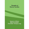 Thoughts of Marcus Aurelius