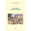 Polyphonies Du Nord-Cameroun [With CD (Audio)]