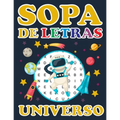 Sopa De Letras - Universo: Sopa De Letras Para Niños Encuentra Todos Los Planetas De Nuestro Sistema Solar Y Otros Cuerpos Celestes. Sopa De Letr