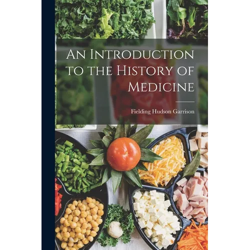 An Introduction to the History of Medicine