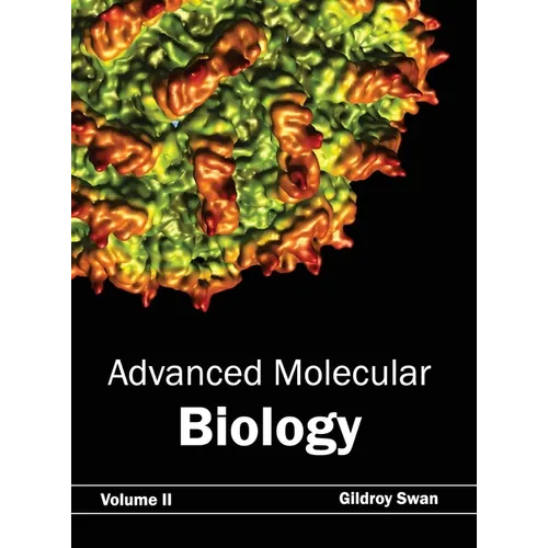Advanced Molecular Biology: Volume II