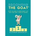 Becoming the GOAT*: Stuff you need to know about life that they don't teach at school