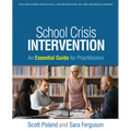 School Crisis Intervention: An Essential Guide for Practitioners