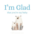 I'm Glad That You're My Baby