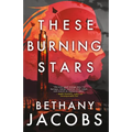 These Burning Stars