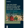 The Military Revolution and Revolutions in Military Affairs
