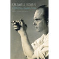 Croswell Bowen: A Writer's Life, a Daughter's Portrait