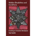 Hidden Disabilities and Conditions: Creating an Inclusive Workplace