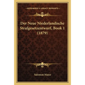 Der Neue Niederlandische Strafgesetzentwurf, Book 1 (1879)