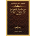 Old English Homilies and Homiletic Treatises of the Twelfth and Thirteenth Centuries