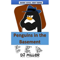 Penguins in the Basement