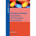The Sense of Humor: Explorations of a Personality Characteristic