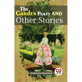 The Garden Party And Other Stories