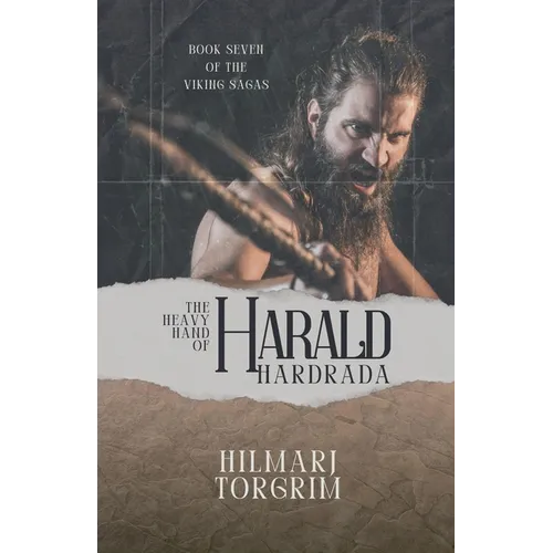 The Heavy Hand of Harald Hardrada