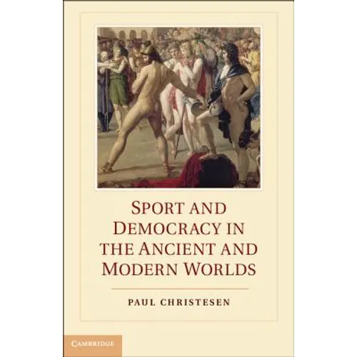 Sport and Democracy in the Ancient and Modern Worlds