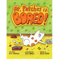 Mr. Patches is Bored