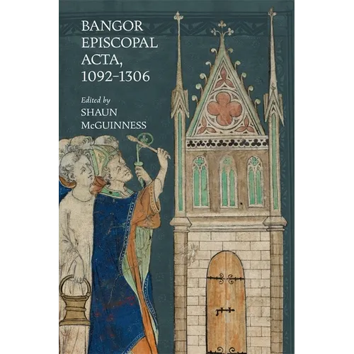 Bangor Episcopal Acta, 1092-1306
