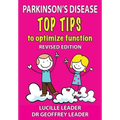 Parkinson's Disease Top Tips to Optimize Function 2018 Revised Edition