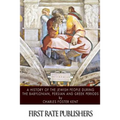 A History of the Jewish People during the Babylonian, Persian and Greek Periods
