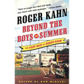 Beyond the Boys of Summer: The Very Best of Roger Kahn