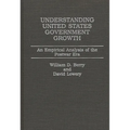 Understanding United States Government Growth: An Empirical Analysis of the Postwar Era
