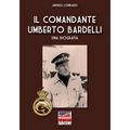 Il Comandante Umberto Bardelli