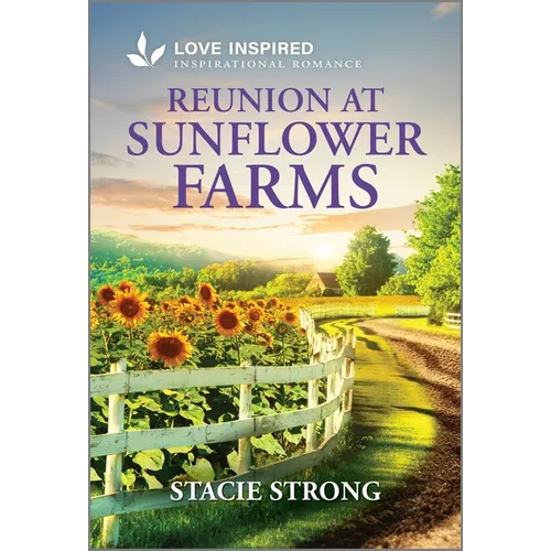 Reunion at Sunflower Farms: An Uplifting Inspirational Romance