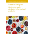 Instant Insights: Optimising Quality Attributes in Horticultural Products