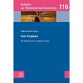 Sola Scriptura: Die Heilige Schrift ALS Heiligende Schrift