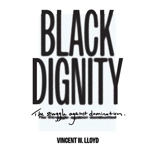 Black Dignity: The Struggle Against Domination
