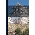 A Picture Book of Japanese Sword Guards