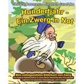 Hundertjahr - Ein Zwerg in Not. Mein selbstgestaltetes Bilderbuch vom Zwerg: Ein kreatives Selbstmal-Buch zu einer kleinen Geschichte über Freundschaf