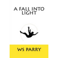 A Fall Into Light