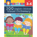 300 English Children Visual Dictionary Picture with Easy Sentence Reading Book: Full colored cartoons pictures vocabulary builder (animal, numbers, fi