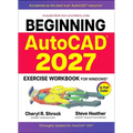 Beginning Autocad(r) 2027 Exercise Workbook: For Windows(r)