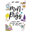 Men are Pigs: Stories Which Passed The Time of Tests