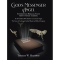 God's Messenger Angel: Interesting Biblical Facts About Angel Gabriel