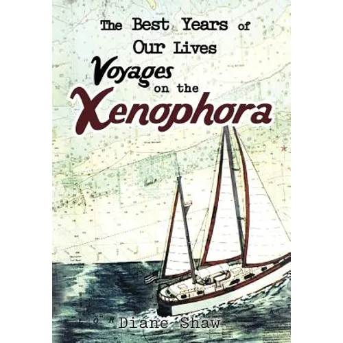 The Best Years of Our Lives Voyages on the Xenophora