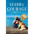 Leash of Courage: One Whistleblower's Crusade Against Big Pharma Fraud & Her Golden Path to Healing