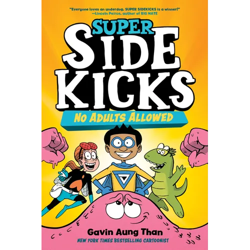 Super Sidekicks #1: No Adults Allowed: (A Graphic Novel)