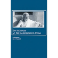 Dictionary of Sri Aurobindo's Yoga
