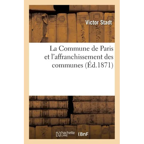 La Commune de Paris Et l'Affranchissement Des Communes