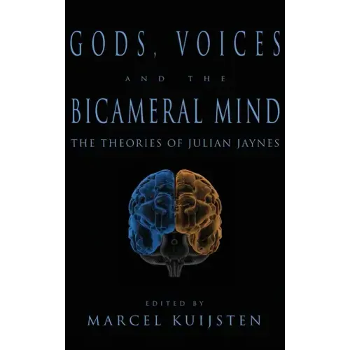 Gods, Voices, and the Bicameral Mind: The Theories of Julian Jaynes