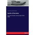 Epistle of Barnabas: from the Sinaitic manuscript of the Bible