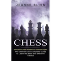 Chess: Instructional Chess Problems for Advanced Players (The Ultimate and Complete Guide to Learn the Best and Effective Tactics)