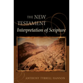 The New Testament Interpretation of Scripture