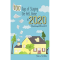 100 Days of Staying the Hell Home in 2020: #HashtagsOfCovid19