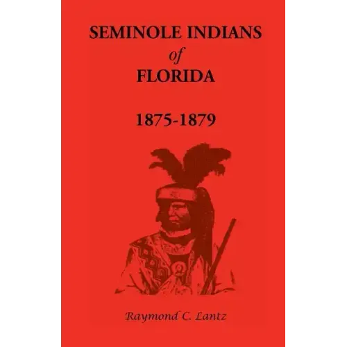 Seminole Indians of Florida: 1875-1879