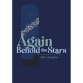 Again Behold the Stars
