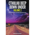 Cthulhu Deep Down Under Volume 2